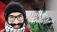 Impian Jika Aksi 'Walk to Palestine' Berhasil Sampai Palestina